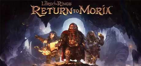 指环王：重返莫瑞亚/The Lord of the Rings: Return to MoriaTM  （更新 v1.3.4.166480）